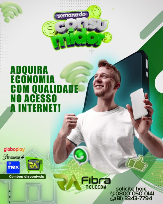 Adquira hoje mais economia com qualidade na conexão! 

A R.A. Fibra oferece planos de internet rápidos e confiáveis, ideais para quem busca alto desempenho sem pesar no bolso. 
Navegue, estude, trabalhe e divirta-se com estabilidade e velocidade, tudo isso por um preço acessível. 

Não perca a chance de aproveitar uma internet de qualidade com a R.A. Fibra. 
Na semana do consumidor, Conecte-se ao melhor, conecte-se pela R.A FIBRA!

📍Planos R.A FIBRA - Recife:
⚡ 100 Mega
⚡ 400 Mega
⚡ 600 Mega
⚡ 1 Giga

📍Planos R.A FIBRA - São Paulo:
⚡ 300 Mega
⚡ 600 Mega
⚡ 1 Giga

💡 Pensou em internet de verdade, pensou R.A FIBRA TELECOM!